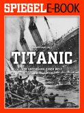 Titanic - Der Untergang einer Welt (eBook, ePUB)