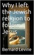 Why I Left the Jewish Religion to... - Bild 1