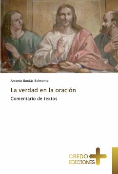 La verdad en la oración - Bordás Belmonte, Antonio