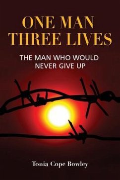 ONE MAN THREE LlIVES (eBook, ePUB) - Cope Bowley, Tonia