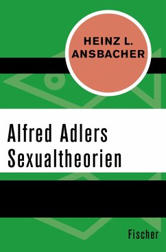 Alfred Adlers Sexualtheorien (eBook, ePUB) - Ansbacher, Heinz L.