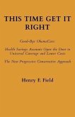 This Time Get It Right: Good-Bye ObamaCare (eBook, ePUB) This Time Get It Right: Good-Bye ObamaCare (eBook, ePUB)