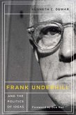 Frank Underhill and the Politics of Ideas (eBook, ePUB) Frank Underhill and the Politics of Ideas (eBook, ePUB)