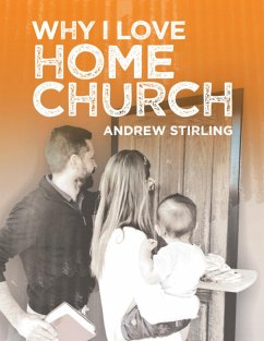 Why I Love Home Church (eBook, ePUB) - Stirling, Andrew