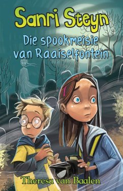 Sanri Steyn 4: Die spookmeisie van Raaiself (eBook, ePUB) - Baalen, Theresa van