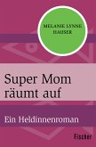 Super Mom räumt auf (eBook, ePUB)