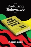 The Enduring Relevance of Walter Rodney's How Europe Underdeveloped Africa (eBook, ePUB)