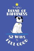 The Hound of Happiness - 52 Tips to Feel Good (eBook, ePUB)