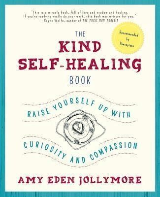 The Kind Self-Healing Book (eBook, ePUB) The Kind Self-Healing Book (eBook, ePUB)