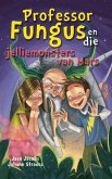 Professor Fungus en die jelliemonsters van Mars (eBook, ePUB)