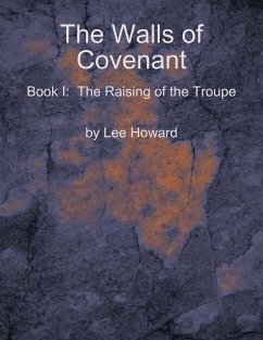 Cover The Walls of Covenant - the Raising of the Troupe (eBook, ePUB)