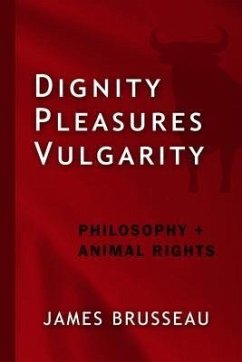 Dignity, Pleasures, Vulgarity (eBook, ePUB) - Brusseau, James