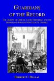 Guardians of the Record: The Origins of Official Court Reporting and the Shorthand Writers Who Made It Possible (eBook, ePUB)