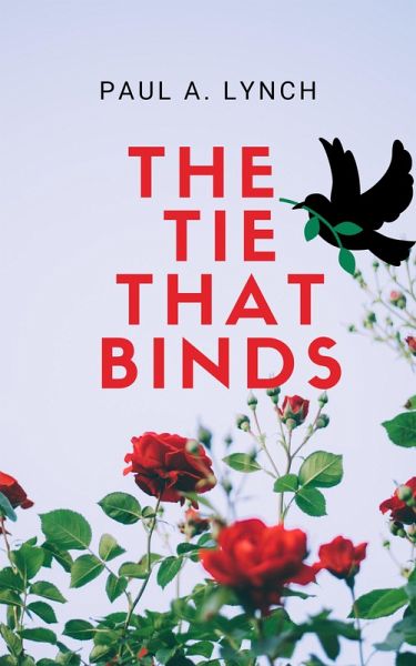 The Tie That Binds (eBook, ePUB) The Tie That Binds (eBook, ePUB)