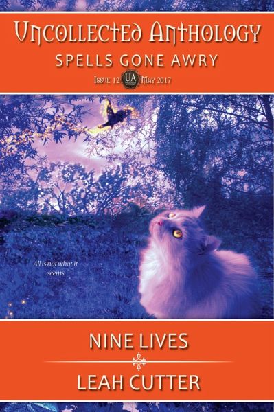 Nine Lives: Spells Gone Awry (Uncollected Anthology, #12) (eBook, ePUB) Nine Lives: Spells Gone Awry (Uncollected Anthology, #12) (eBook, ePUB)