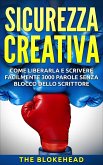 Sicurezza creativa: come liberarla e scrivere facilmente 3000 parole senza blocco dello scrittore (eBook, ePUB)