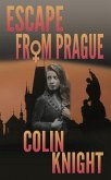 Escape From Prague (eBook, ePUB) Escape From Prague (eBook, ePUB)