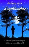 Journey of a Lightworker (eBook, ePUB) Journey of a Lightworker (eBook, ePUB)