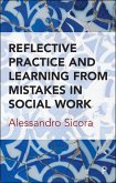 Reflective Practice and Learning From Mistakes in Social Work (eBook, ePUB)