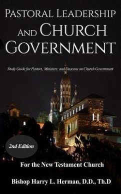 Pastoral Leadership and Church Government (eBook, ePUB) - Herman, Harry L
