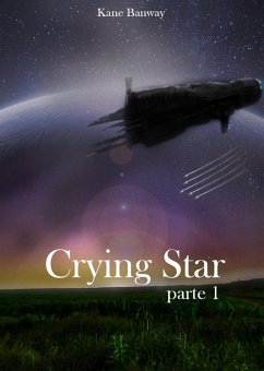 Crying Star, Parte 1 (eBook, ePUB) - Banway, Kane