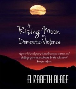 A Rising Moon on Domestic Violence (eBook, ePUB) - Blade, Elizabeth