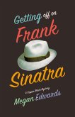 Getting Off On Frank Sinatra (eBook, ePUB)