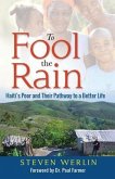 To Fool the Rain (eBook, ePUB)