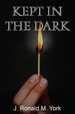 Kept in the Dark (eBook, ePUB) Kept in the Dark (eBook, ePUB)