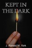 Kept in the Dark (eBook, ePUB)