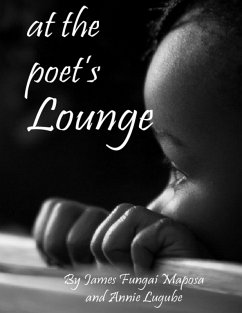 At The Poet's Lounge (eBook, ePUB) - Maposa, James; Lugube, Annie