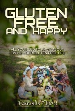 Gluten Free and Happy (eBook, ePUB) - Danielle, Elliott