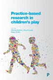 Practice-Based Research in Children's Play (eBook, ePUB)