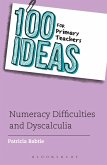 100 Ideas for Primary Teachers: Numeracy Difficulties and Dyscalculia (eBook, PDF)