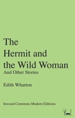 The Hermit and the Wild Woman (eBook, ePUB) - Wharton, Edith