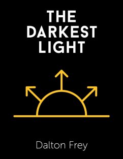 The Darkest Light (eBook, ePUB) - Frey, Dalton
