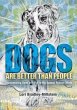 Dogs Are Better Than People (eBook,... - Bild 1