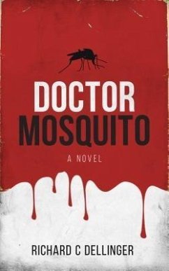Doctor Mosquito (eBook, ePUB) - Dellinger, Richard C