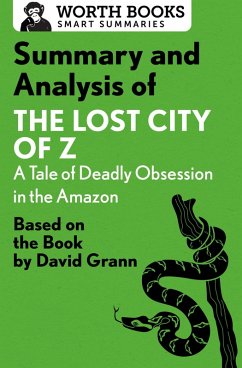 Cover Summary and Analysis of The Lost City of Z: A Tale of Deadly Obsession in the Amazon (eBook, ePUB)