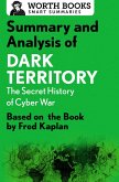Summary and Analysis of Dark Territory: The Secret History of Cyber War (eBook, ePUB)