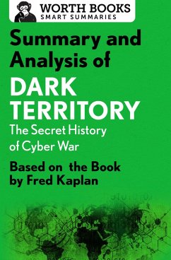 Cover Summary and Analysis of Dark Territory: The Secret History of Cyber War (eBook, ePUB)