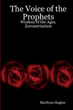 Cover The Voice of the Prophets: Wisdom of the Ages, Zoroastrianism (eBook, ePUB)