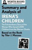Summary and Analysis of Irena's Children: The Extraordinary Story of the Woman Who Saved 2,500 Children from the Warsaw Ghetto (eBook, ePUB)