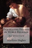 Fascinating Figures in World Religions: An Overview (eBook, ePUB)