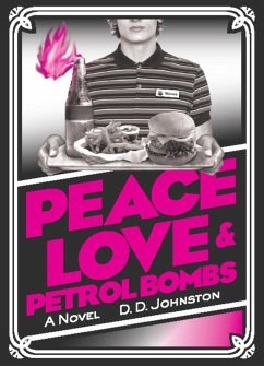 Peace, Love & Petrol Bombs (eBook, ePUB) - Johnston, D. D.