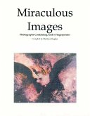 Miraculous Images: Photographs Containing God's Footprints (eBook, ePUB)