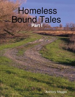 Homeless Bound Tales : Part I (eBook, ePUB) - Maggio, Anthony