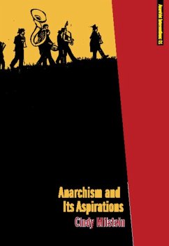 Anarchism and Its Aspirations (eBook, ePUB) - Milstein, Cindy
