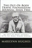The Out-of-Body Travel Foundation Journal: My Out-of-Body Journey with Shirdi Sai Baba, Hindu Avatar - Issue Two (eBook, ePUB)