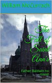 The Fall Of Saint Ann's: Father Baldwin no More !! (eBook, ePUB)